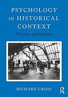 Psychology in historical context theories and debates