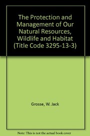 The protection and management of our natural resources, wildlife, and habitat