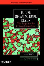 Future organizational design the scope for the IT based enterprise