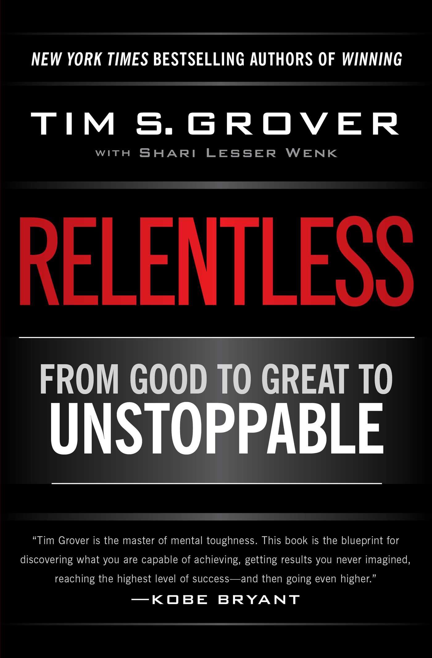 Relentless from good to great to unstoppable