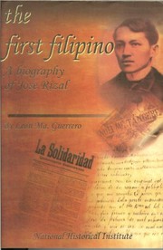 The first Filipino a biography of Jose Rizal