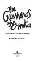 The Guerreros of Ermita family history and personal memoirs