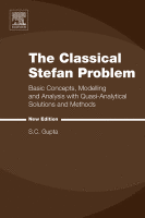 The classical Stefan problem basic concepts, modelling and analysis with quasi-analytical solutions and methods