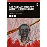 Art and art therapy with the imprisoned re-creating identity