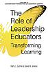 The role of leadership educators transforming learning