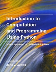 Introduction to computation and programming using Python with application to understanding data