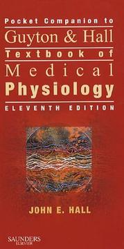 Pocket companion to Guyton & Hall textbook of medical physiology