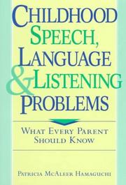 Childhood speech, language, and listening problems what every parent should know