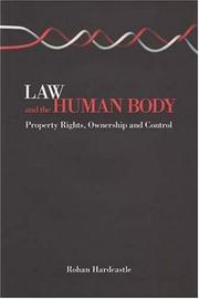 Law and the human body property rights, ownership and control