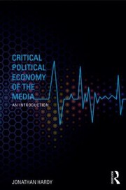 Critical political economy of the media an introduction