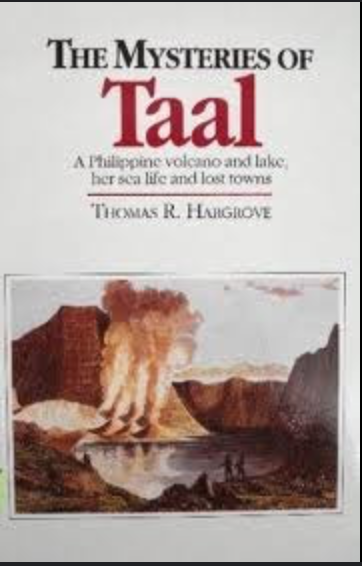 The mysteries of Taal a Philippine volcano and lake her sea life and lost towns.