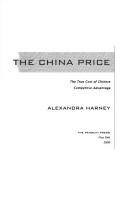 The China price the true cost of Chinese competitive advantage