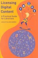 Licensing digital content a practical guide for librarians