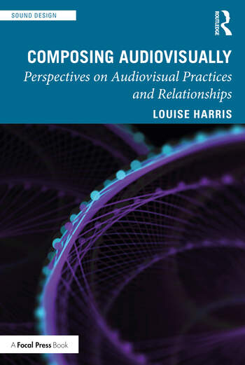 Composing audiovisually perspectives on audiovisual practices and relationships