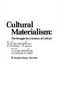 Cultural materialism the struggle for a science of culture
