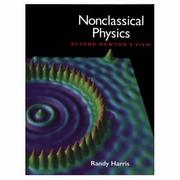 Nonclassical physics beyond Newton's view.