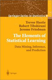 The elements of statistical learning data mining, inference, and prediction : with 200 full-color illustrations