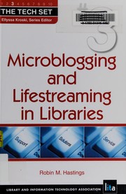 Microblogging and lifestreaming in libraries