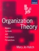 Organization theory modern, symbolic, and postmodern perspectives