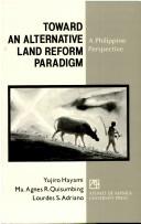 Toward an alternative land reform paradigm a Philippine perspective