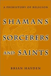 Shamans, sorcerers, and saints a prehistory of religion