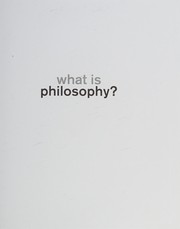 What is philosophy? a guide to the world of thought and logic