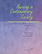 Nursing in contemporary society issues, trends, and transition to practice
