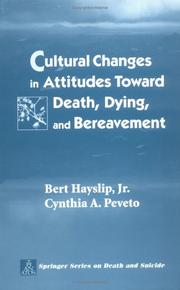 Cultural changes in attitudes toward death, dying and bereavement