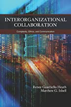 Interorganizational collaboration complexity, ethics, and communication