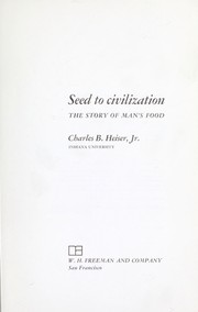 Seed to civilization the story of man's food