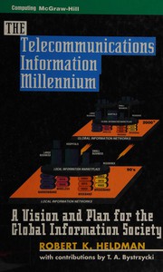 The telecommunications information millennium a vision and plan for the global information society