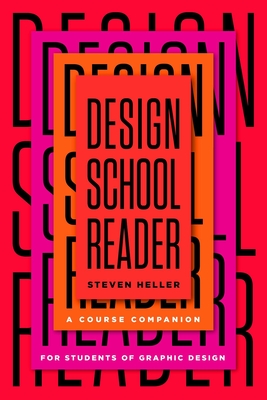 Design school reader a course companion for students of graphic design