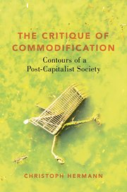 The critique of commodification contours of a post-capitalist society