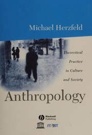 Anthropology theoretical practice in culture and society