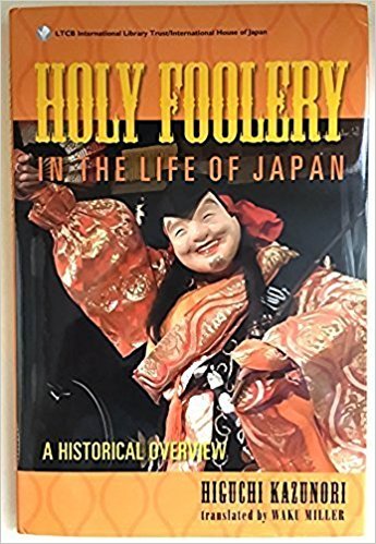 Holy foolery in the life of Japan a historical overview