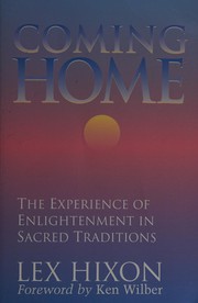 Coming home the experience of enlightenment in sacred traditions