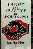 Theory and practice in archaeology