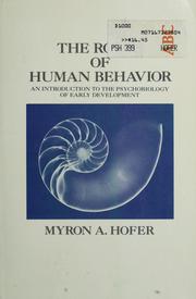 The roots of human behavior an introduction to the psychobiology of early development