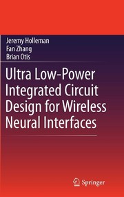 Ultra low-power integrated circuit design for wireless neural interfaces