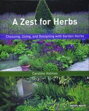 A Zest for herbs choosing, using, and designing with garden herbs