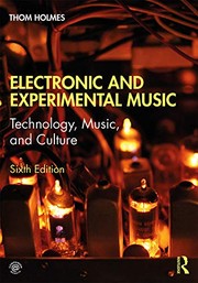 Electronic and experimental music technology, music, and culture