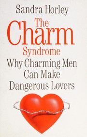The charm syndrome why charming men can make dangerous lovers