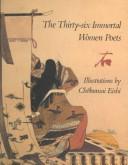The thirty-six immortal women poets introduction, commentaries, and translations of the poems