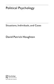 Political psychology situations, individuals, and cases
