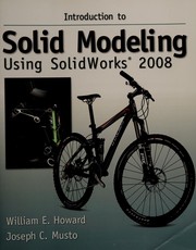 Introduction to solid modeling using SolidWorks 2008