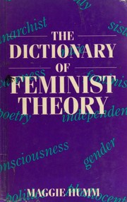 The dictionary of feminist theory