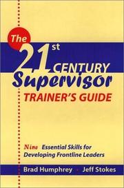 The 21st century supervisor nine essentials skills for frontline leaders