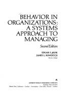 Behavior in organizations a systems approach to managing