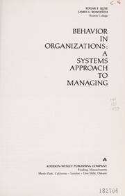 Behavior in organizations a systems approach to managing.