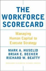 The workforce scorecard managing human capital to execute strategy